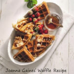 Joanna Gaines Waffle Recipe